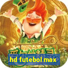 hd futebol max